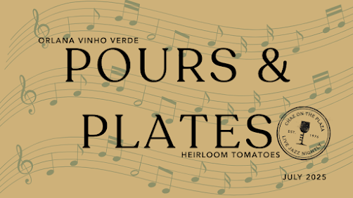 A promotional poster for the Pours and Plates event featuring Vinho Verde wine, heirloom tomatoes, and live jazz music.