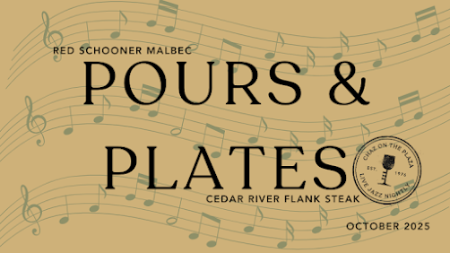 Promotional graphic for "Pours & Plates" event featuring musical notes, Red Schooner Malbec, Cedar River Flank Steak.